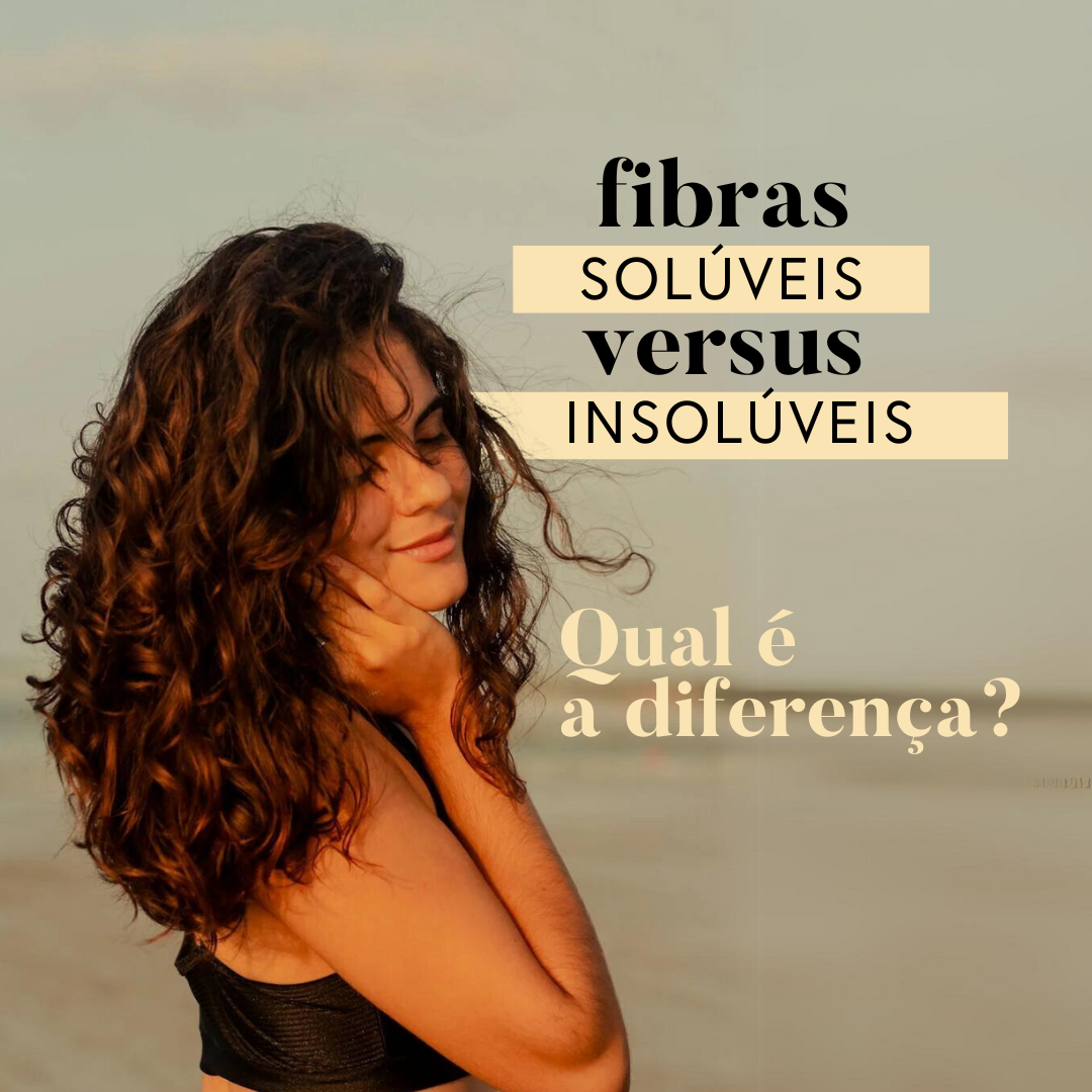 Fibras Solúveis e Insolúveis