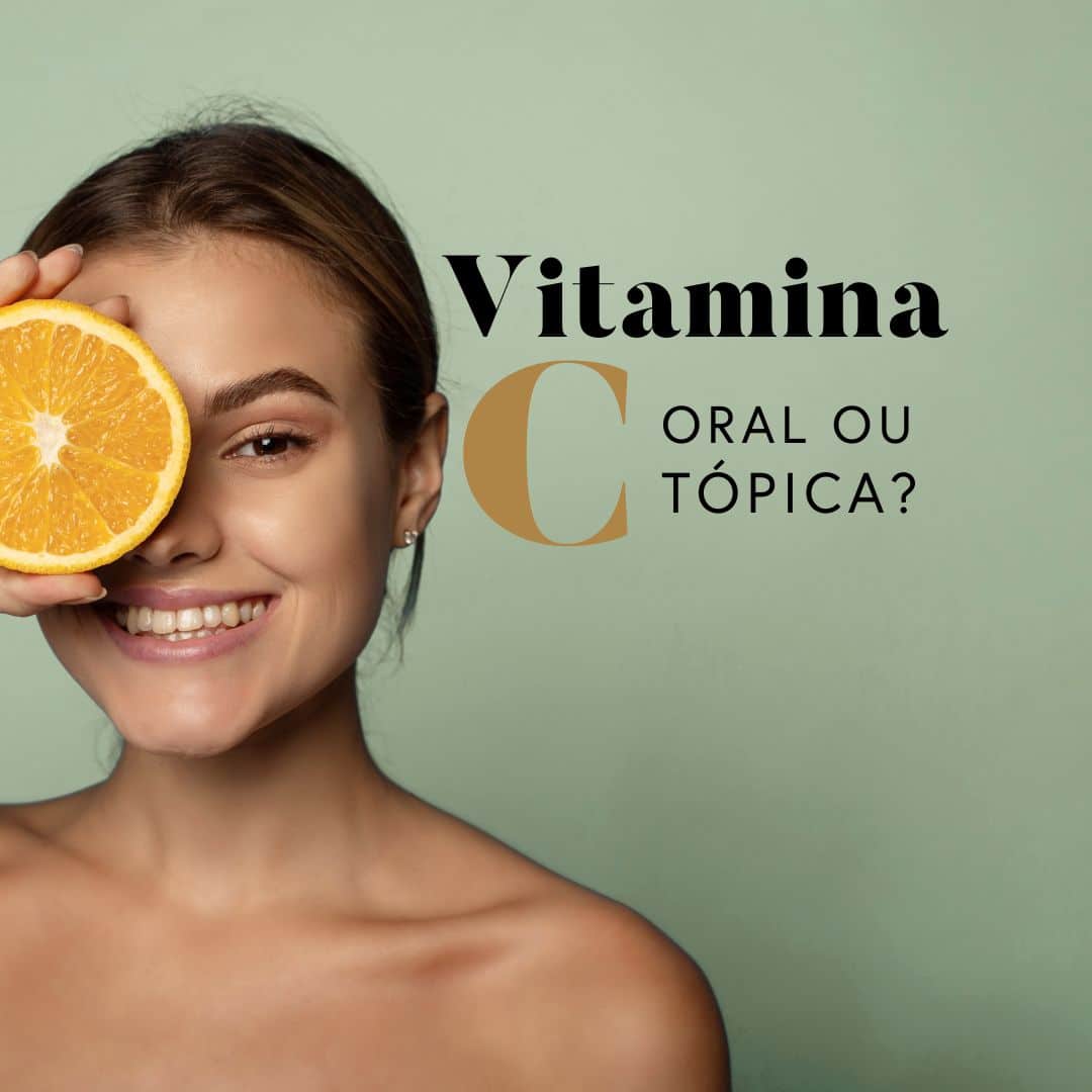 Vitamina C Oral ou tópica