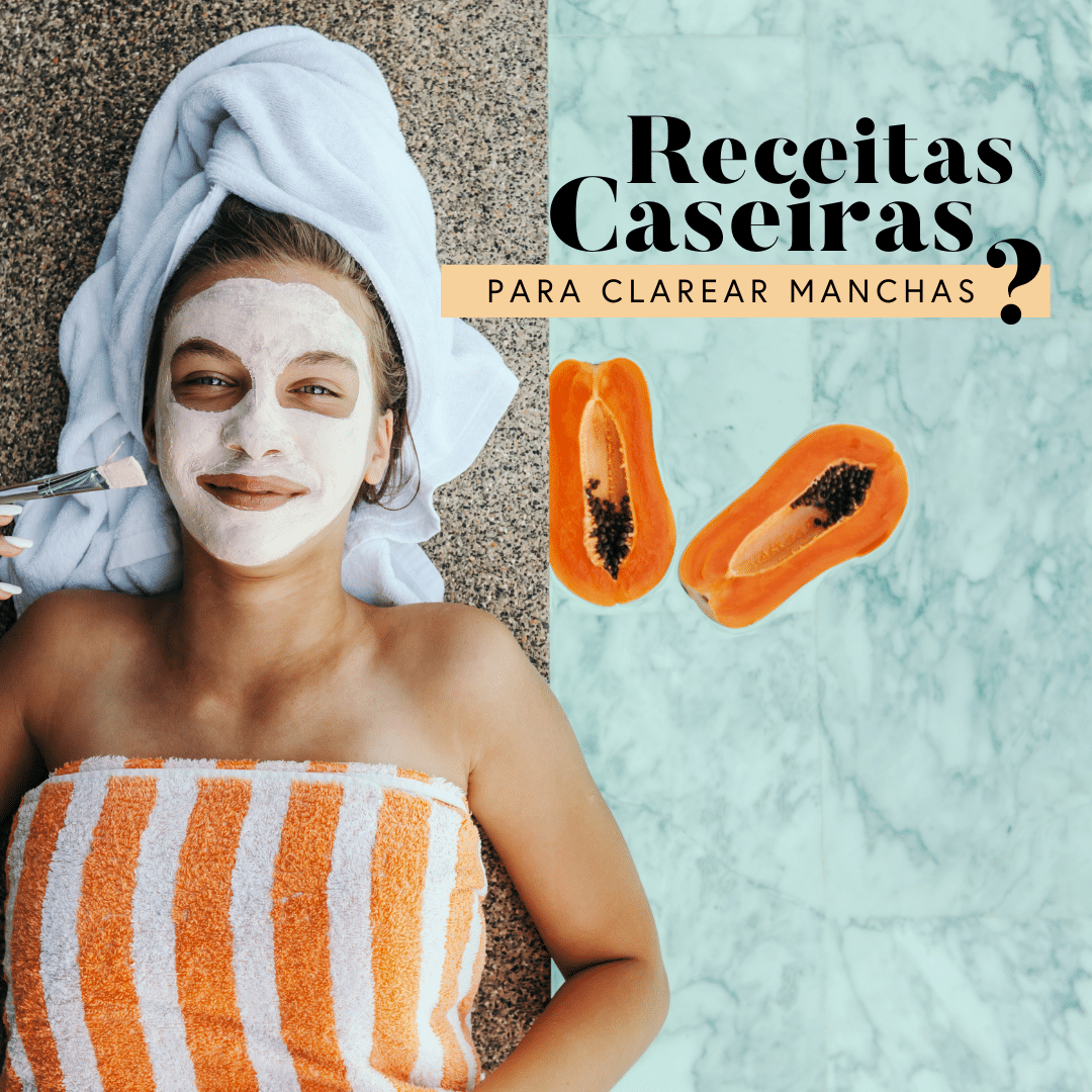 Receitas caseiras para clarear manchas
