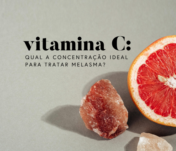 Vitamina C e melasma: por que a concentração de 10% é considerada ideal