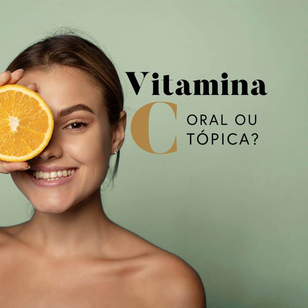 Vitamina C Oral ou tópica
