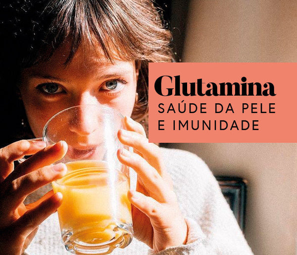 O Papel da Glutamina na Saúde da Pele e Imunidade
