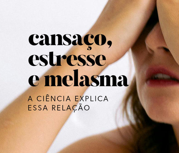 Cansada, Estressada e Com Melasma? A Ciência Explica essa Relação! Descubra como tratar