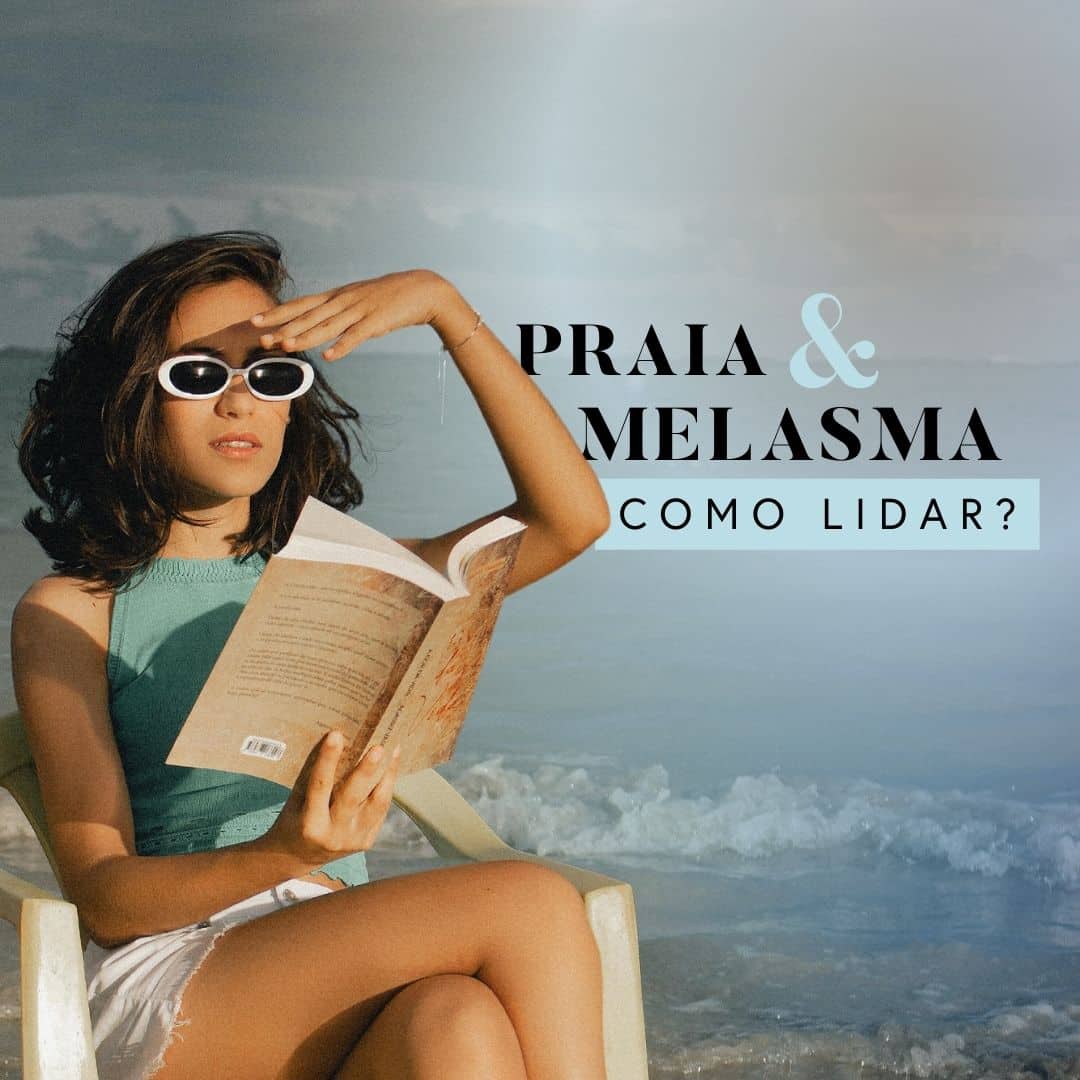 praia e melasma como lidar